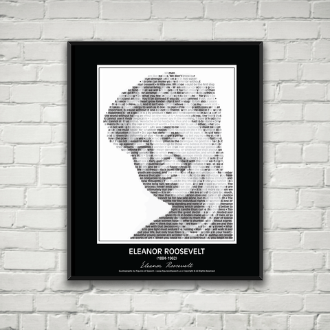 Original Eleanor Roosevelt Poster in her own words. Image made of Eleanor’s quotes!